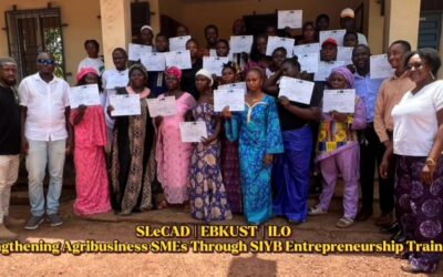 SLeCAD, EBKUST & ILO Strengthen Agribusiness SMEs Through SIYB Training and Digital Coaching Support